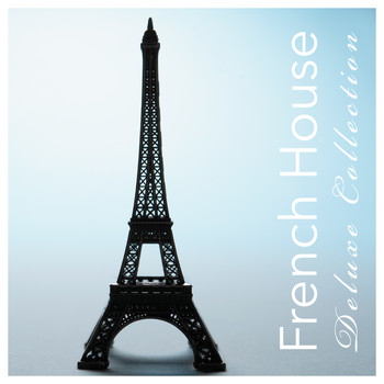 Various Artists - French House Deluxe Collection