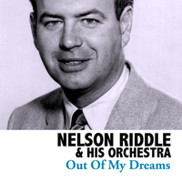 Nelson Riddle & His Orchestra - Out Of My Dreams