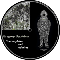 Gregory Uppleton - Contemplates & Admires