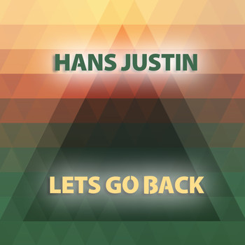 Hans Justin - Let's Go Back