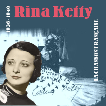 Rina Ketty - Les Chansons De Rina Ketty  (1936 - 1940)