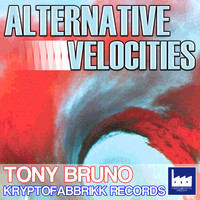 Tony Bruno - Alternative Velocities