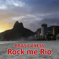 Brazil Exess - Rock Me Rio