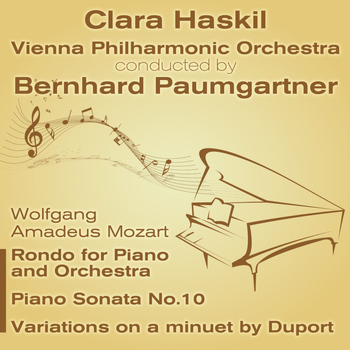Clara Haskil (piano), Vienna Philharmonic Orchestra, Bernhard Paumgartner (conductor) - Wolfgang Amadeus Mozart - Rondo for Piano and Orchestra, Piano Sonata No.10, Variations on a Minuet by Duport