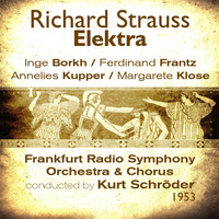Inge Borkh - Richard Strauss : Elektra (1953), Volume 1
