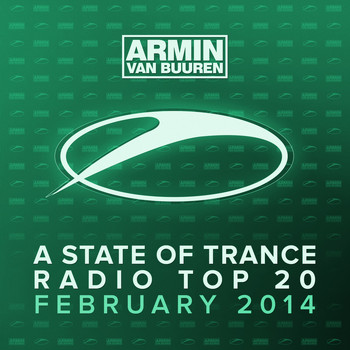 Armin van Buuren ASOT Radio Top 20 - A State Of Trance Radio Top 20 - February 2014 (Including Classic Bonus Track)
