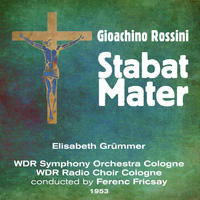 Elisabeth Grümmer - Gioachino Rossini: Stabat Mater (1953)