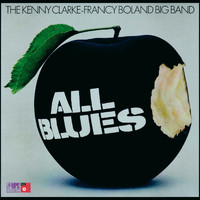 The Kenny Clarke-Francy Boland Big Band - All Blues