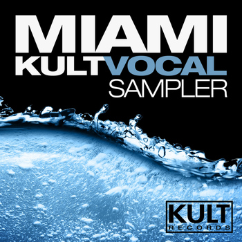 Various Artists - Kult Records Presents "Miami 2013 Vocal Sampler"