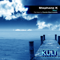 Stephane K - Kult Records Presents "Blue"