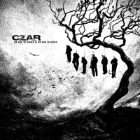 Czar - No One Is Alone If No One Is Alive