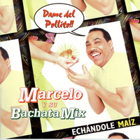 Marcelo - Echandole Maiz