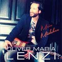 Oliver Maria Lenzi - Mein Mädchen