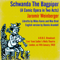 Charles Craig - Jaromír Weinberger: Schwanda The Bagpiper (A Comic Opera in Two Acts)