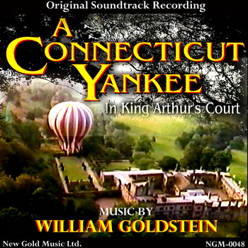 William Goldstein - A Connecticut Yankee in King Arthur's Court