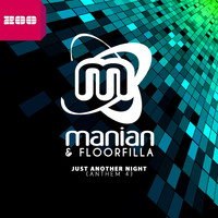 Manian & Floorfilla - Just Another Night (Anthem 4) (Remixes)