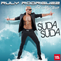 Ruly Rodriguez - Suda Suda (Remixes)
