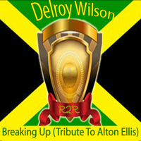 Delroy Wilson - Breaking Up (Tribute to Alton Ellis)