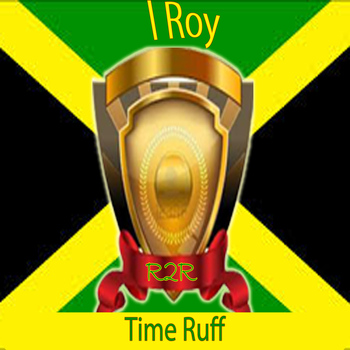 I Roy - Time Ruff