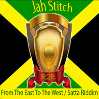 Jah Stitch - From the East to the West / Satta Riddim