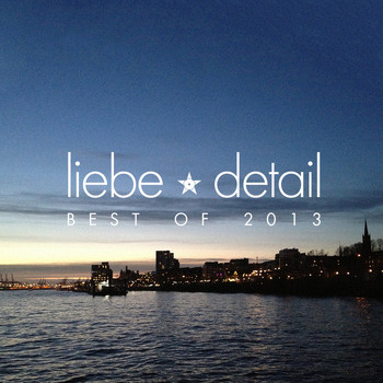 Various Artists - Liebe*detail - Best of 2013