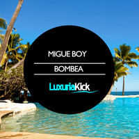 Migue Boy - Bombea