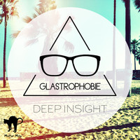 Glastrophobie - Deep Insight (Explicit)