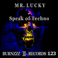 Mr.Lucky - Speak of Techno