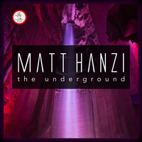 Matt Hanzi - The Underground