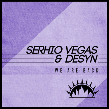 Serhio Vegas, Desyn - We Are Back - Single