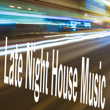Various Artists - Late Night House Music