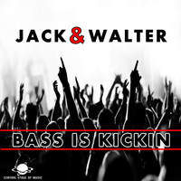 Jack & Walter - Bass Is Kickin
