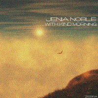 Jenia Noble - With Kind Morning