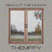 TheMiffy - View Out the Window