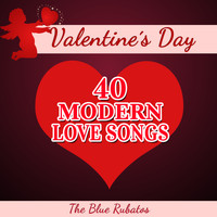 The Blue Rubatos - Valentine's Day - 40 Modern Love Songs