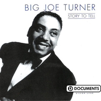 Big Joe Turner - Story to Tell