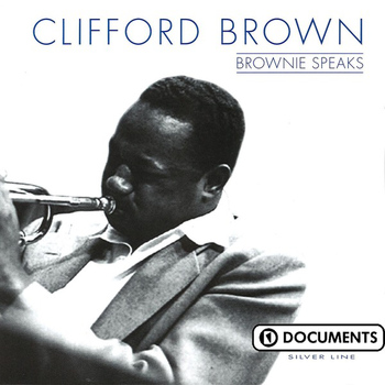 Clifford Brown - Brownie Speaks