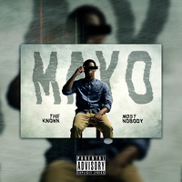Mayo - The Most Known Nobody (Explicit)