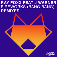 Ray Foxx - Fireworks (Bang Bang)