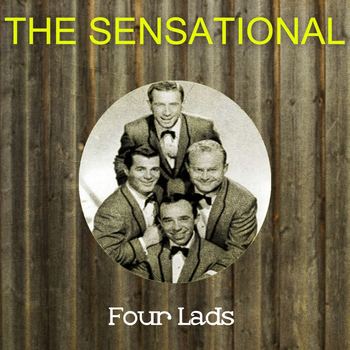 Four Lads - The Sensational Four Lads