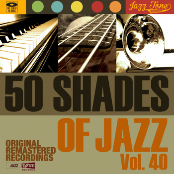 Various Artists - 50 Shades of Jazz, Vol. 40