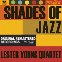 Lester Young Quartet - Shades of Jazz
