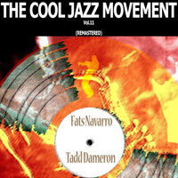 Fats Navarro, Tadd Dameron - The Cool Jazz Movement, Vol. 11