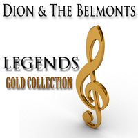 Dion & The Belmonts - Legends Gold Collection