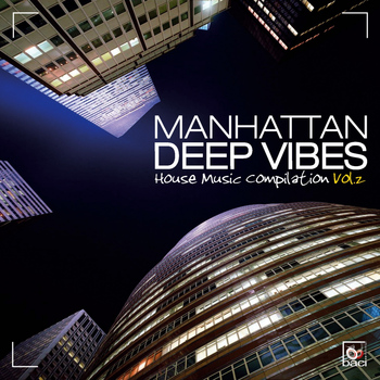 Various Artists - Manhattan Deep Vibes, Vol. 2 (House Music Compilation)