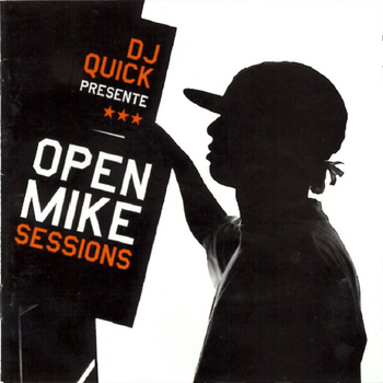 Dj Quick - Open Mike Sessions (Explicit)