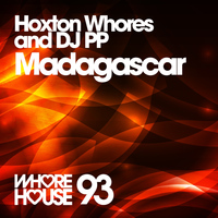 Hoxton Whores, DJ PP - Madagascar