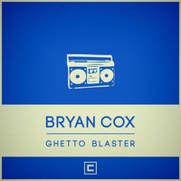 Bryan Cox - Ghetto Blaster