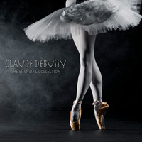 Claude Debussy - Claude Debussy - The Essential Collection