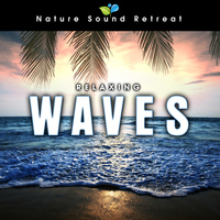 Nature Sound Retreat - Relaxing Waves